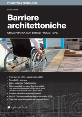 Barriere architettoniche - Guida pratica con sintesi progettuali di Daniela Orlandi